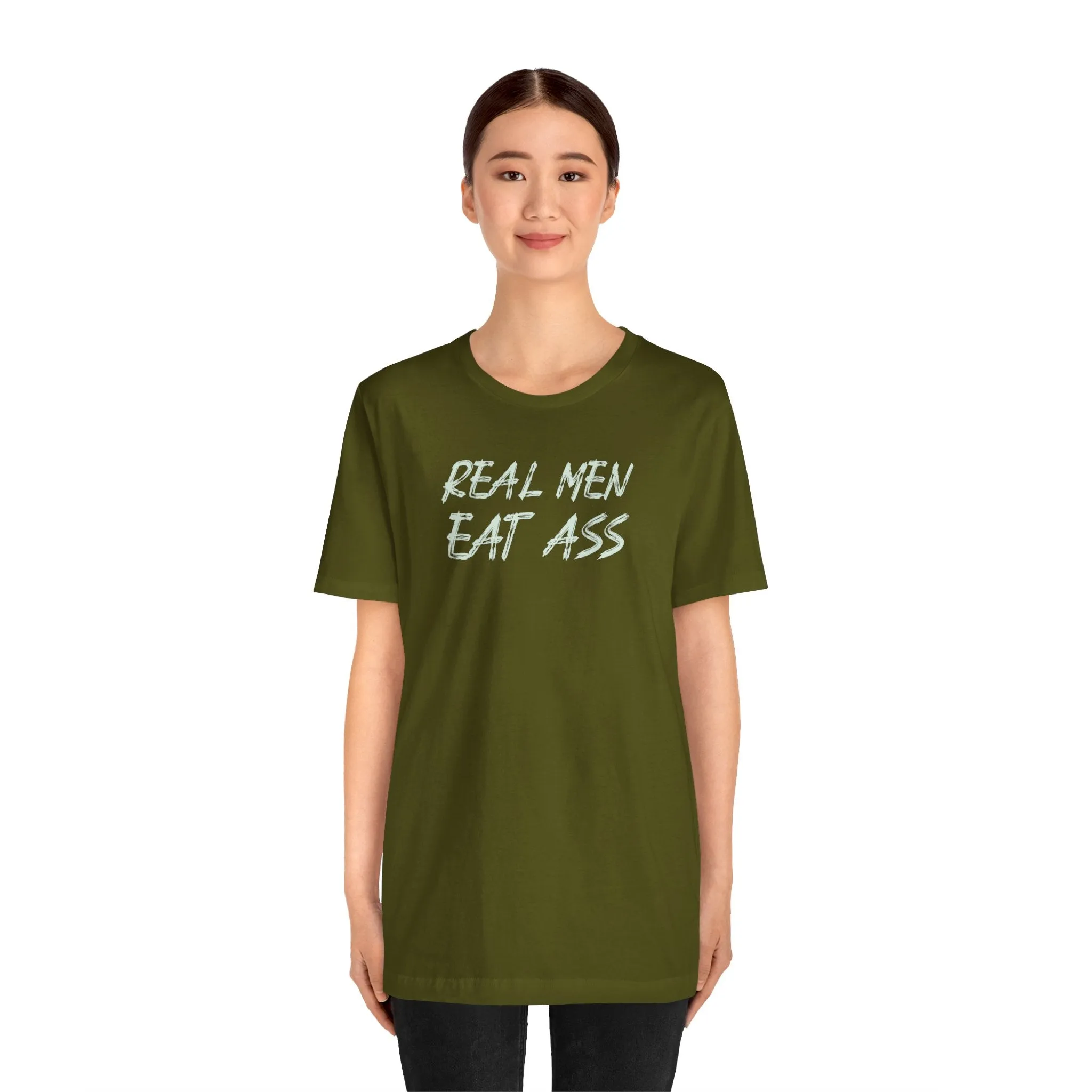 Real Men Eat Ass