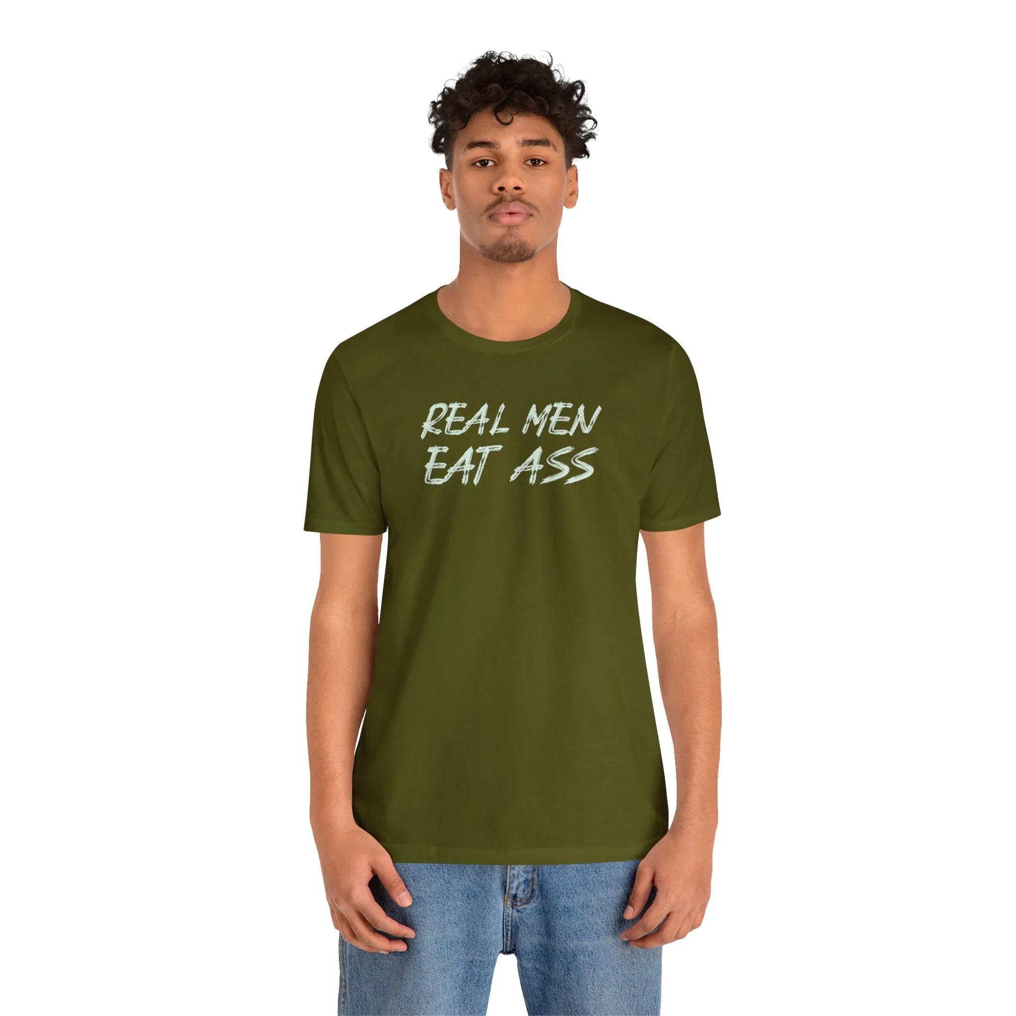 Real Men Eat Ass