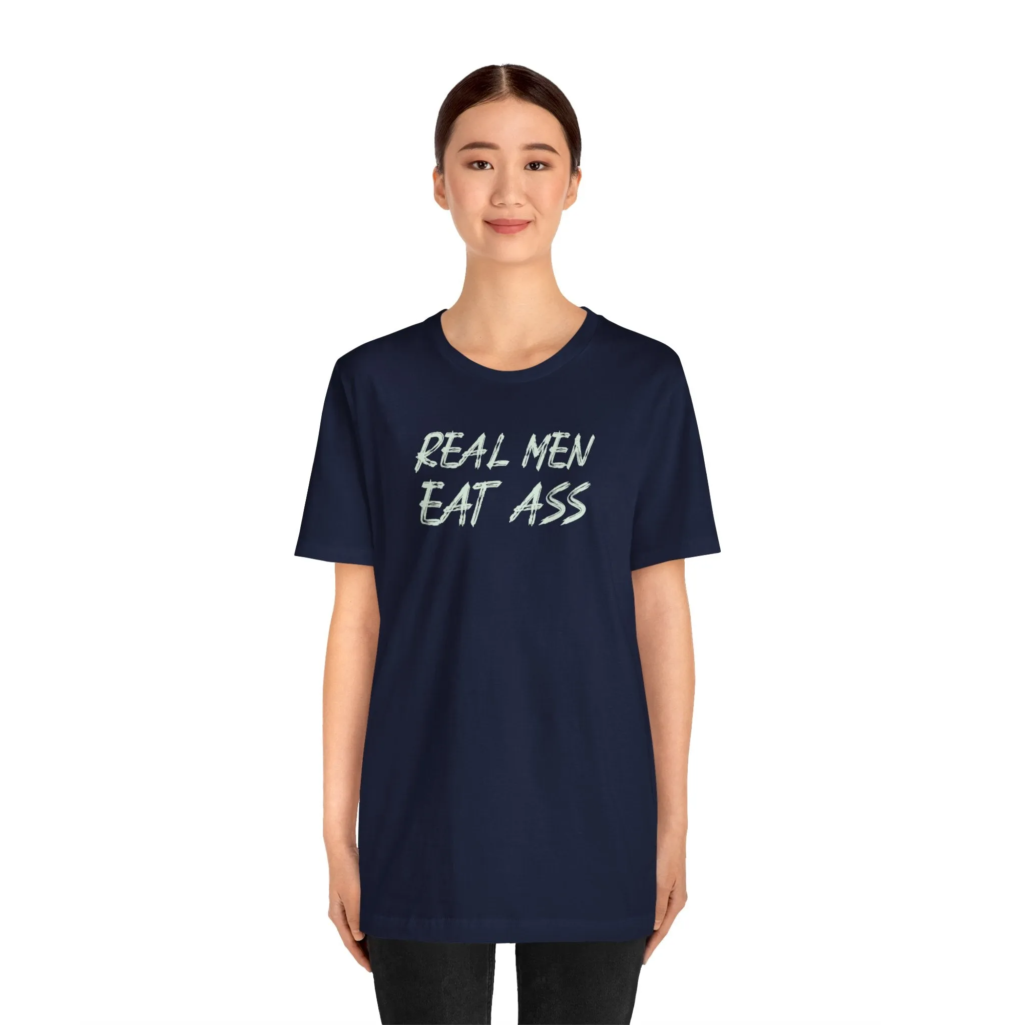 Real Men Eat Ass