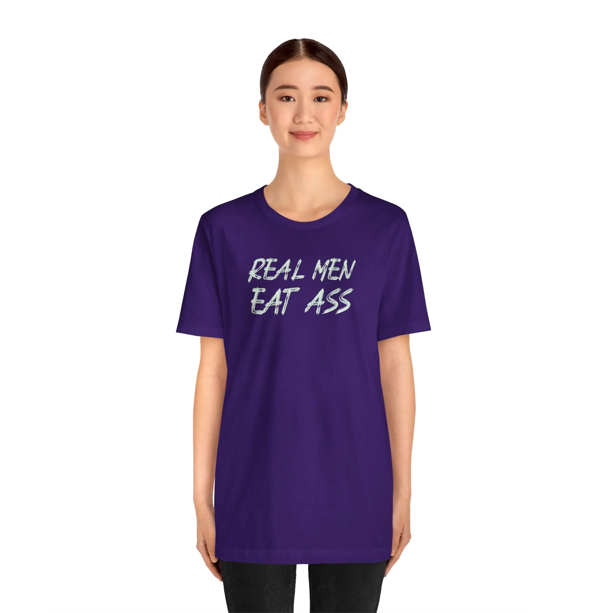 Real Men Eat Ass