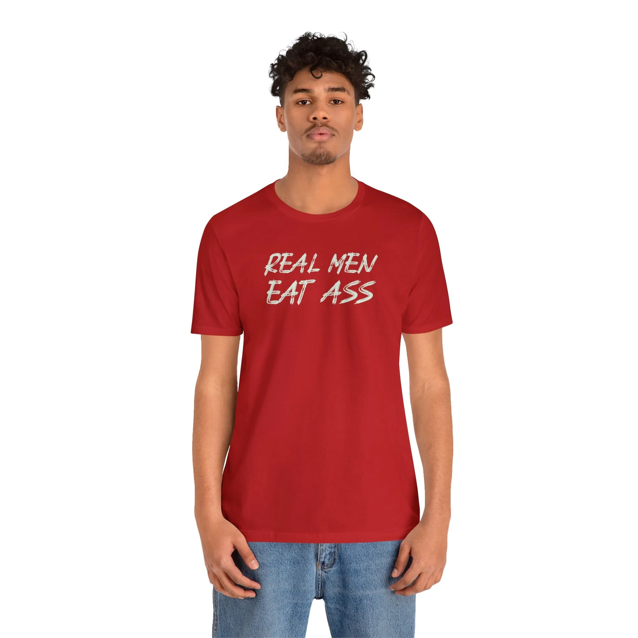 Real Men Eat Ass