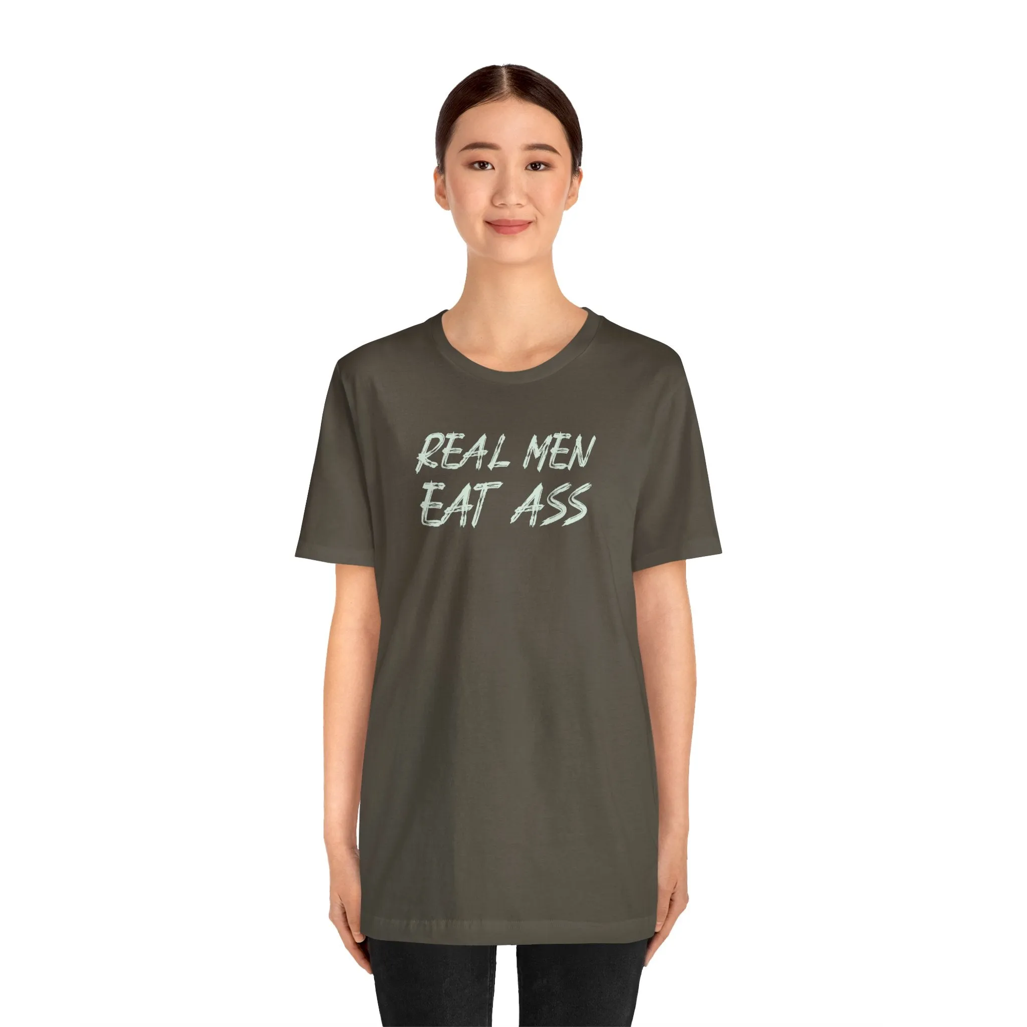Real Men Eat Ass