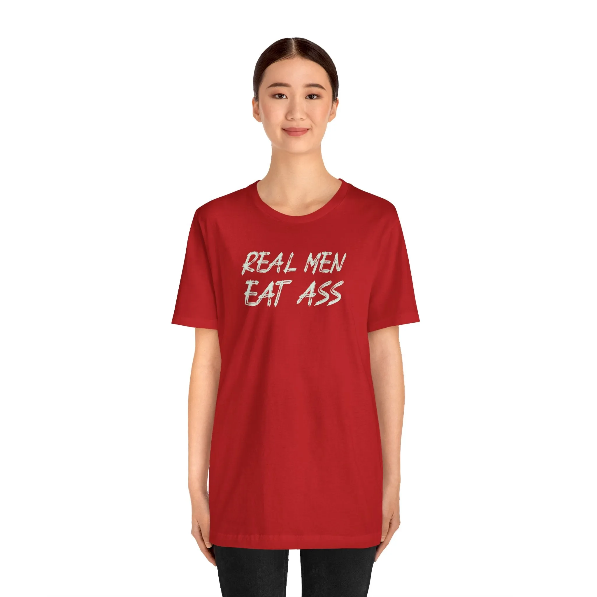Real Men Eat Ass