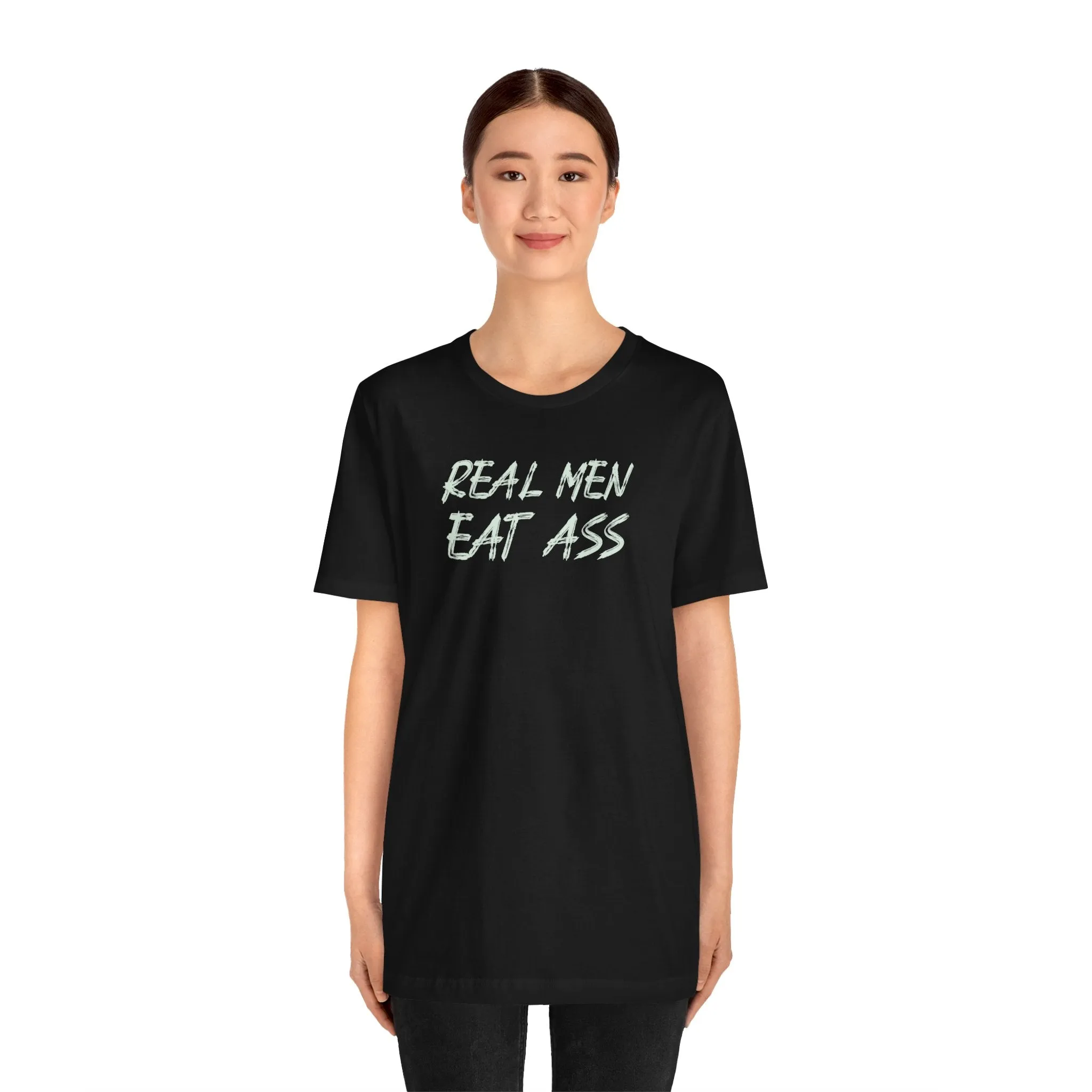 Real Men Eat Ass